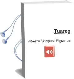 Descargar AudioLibro Tuareg de Alberto Vazquez Figueroa año 2003