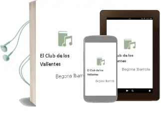 Descargar AudioLibro El Club de los Valientes  de Begoña Ibarrola año 2003