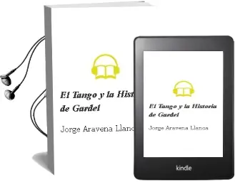 Descargar AudioLibro El Tango y la Historia de Gardel de Jorge Aravena Llanca año 2003