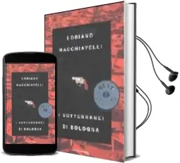 Descargar AudioLibro I Sotterranei di Bologna de Loriano Macchiavelli año 2003