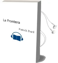 Descargar AudioLibro La Frontera de Patrick Bard año 2003
