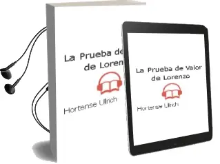 Descargar AudioLibro La Prueba de Valor de Lorenzo de Hortense Ullrich año 2003