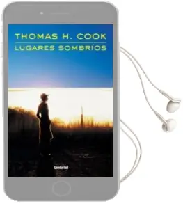 Descargar AudioLibro Lugares Sombrios de Thomas H. Cook año 2003
