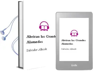 Descargar AudioLibro Abrirán las Grandes Alamedas de Salvador Allende año 2003