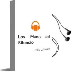 Descargar AudioLibro Los Muros del Silencio de Philip Jolowicz año 2003