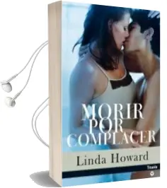 Descargar AudioLibro Morir por Complacer de Linda Howard año 2003
