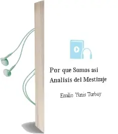 Descargar AudioLibro ¿Por qué Somos así? Análisis del Mestizaje de Emilio Yunis Turbay año 2003