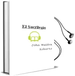 Descargar AudioLibro El Sacrilegio de John Waddox Roberts año 2003