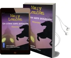 Descargar AudioLibro Un Crime Sans Assassin: Une Enquete de sir Malcom Ivory de Mary London año 2003