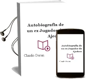 Descargar AudioLibro Autobiografía de un Ex-Jugador de Ajedrez de Claudio Durán año 2003
