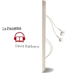 Descargar AudioLibro La Peregrina de David Barbero año 2003