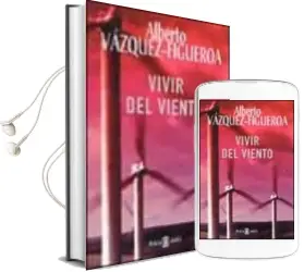 Descargar AudioLibro Vivir del Viento de Alberto Vazquez Figueroa año 2003