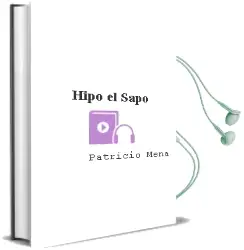 Descargar AudioLibro ¡Hipo! el Sapo  de Patricio Mena año 2003