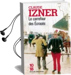 Descargar AudioLibro Le Carrefour des Ecrases de Claude Izner año 2003