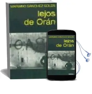 Descargar AudioLibro Lejos de Oran de Mariano Sanchez Soler año 2003