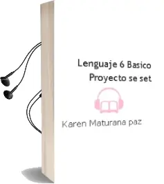 Descargar AudioLibro Lenguaje. 6° Básico. Proyecto sé [Set]  de Karen Maturana Paz año 2003