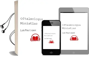 Descargar AudioLibro Oftalmologia - Miniatlas de Luis Raúl Lepori año 2003