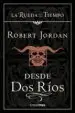 AudioLibro Desde dos Rios de Robert Jordan