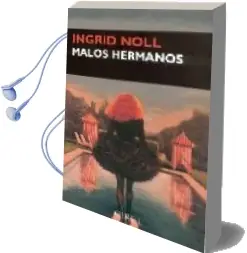 Descargar AudioLibro Malos Hermanos de Ingrid Noll año 2004
