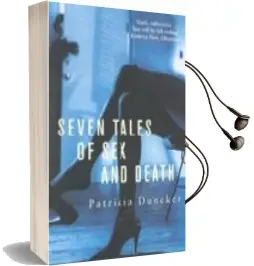 Descargar AudioLibro Seven Tales of sex and Death de Patricia Duncker año 2004
