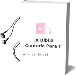Descargar AudioLibro La Biblia Contada para ti de Alicia Morel año 2004