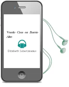 Descargar AudioLibro Vendo Casa en Barrio Alto de Elizabeth Subercaseaux año 2004