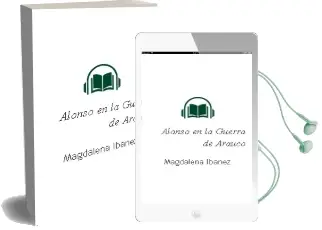 Descargar AudioLibro Alonso en la Guerra de Arauco de Magdalena Ibáñez año 2004