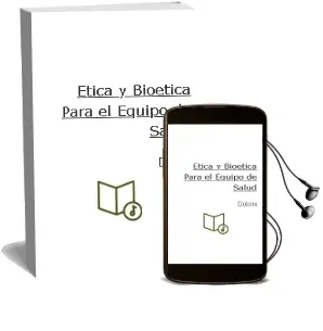 Descargar AudioLibro Etica y Bioética para el Equipo de Salud de Dolcini año 2004