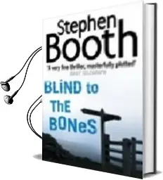 Descargar AudioLibro Blind to the Bones de Stephen Booth año 2004