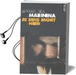 Descargar AudioLibro Je Suis Mort Hier de Alexandra Marinna año 2004