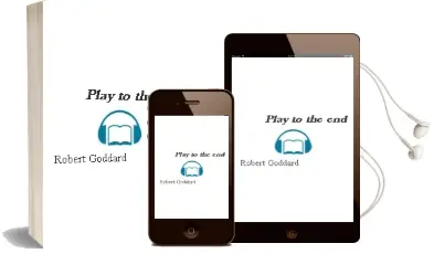 Descargar AudioLibro Play to the end de Robert Goddard año 2004