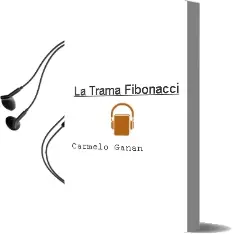 Descargar AudioLibro La Trama Fibonacci de Carmelo Gañan año 2004