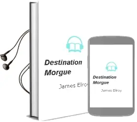 Descargar AudioLibro Destination: Morgue de James Ellroy año 2004