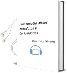 Descargar AudioLibro Homeopatia. Mitos, Anecdotas y Curiosidades de Ricardo J. Alvarez año 2004