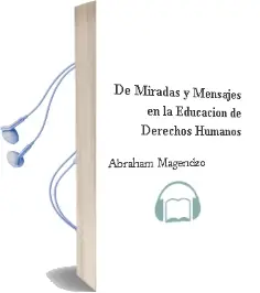 Descargar AudioLibro De Miradas y Mensajes en la Educación de Derechos Humanos de Abraham Magendzo año 2004