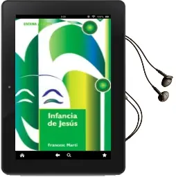 Descargar AudioLibro La Infancia de Jesus (Escena y Fiesta nº 47) de Francesc Marti año 2004