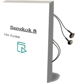 Descargar AudioLibro Bangkok 8 de John Burdett año 2004