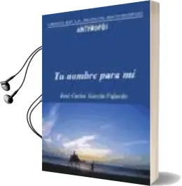 Descargar AudioLibro Tu Nombre para mi de Jose Carlos Garcia Fajardo año 2004