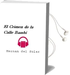 Descargar AudioLibro El Crimen de la Calle Bambi de Hernán Del Solar año 2004