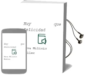 Descargar AudioLibro ¡Huy, qué Felicidad!  de Neva Milicic Müller año 2004