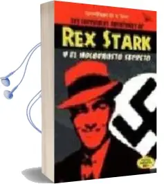 Descargar AudioLibro Las Increibles Aventuras de rex Stark y el Holocausto Secreto de Miguel De La Torre año 2004