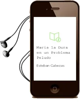 Descargar AudioLibro María la Dura en : Un Problema Peludo  de Esteban Cabezas año 2004