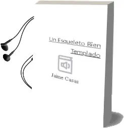 Descargar AudioLibro Un Esqueleto Bien Templado de Jaime Casas año 2004