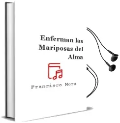 Descargar AudioLibro ¿Enferman las Mariposas del Alma? de Francisco Mora año 2004