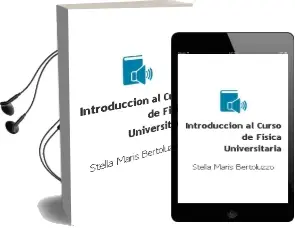 Descargar AudioLibro Introduccion al Curso de Fisica Universitaria de Stella Maris Bertoluzzo año 2004
