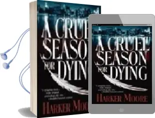 Descargar AudioLibro A Cruel Season for Dying de Harker Moore año 2004