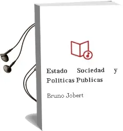 Descargar AudioLibro Estado, Sociedad y Políticas Públicas de Bruno Jobert año 2004