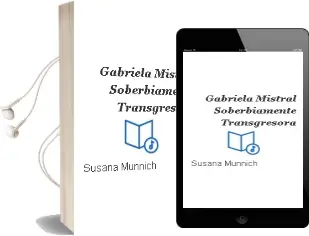 Descargar AudioLibro Gabriela Mistral Soberbiamente Transgresora de Susana Münnich año 2005