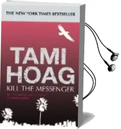Descargar AudioLibro Kill the Messenger de Tami Hoag año 2005