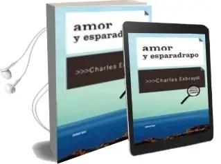 Descargar AudioLibro Amor y Esparadrapo de Charles Exbrayat año 2005